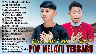 GUSTRIAN GENO FEAT ARIEF FULL ALBUM TERBARU & TERPOPULER 2023 ~ SATU RASA CINTA ~ PERCUMA