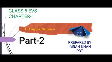 Class-5 EVS Ch-1 Super Senses Part-2