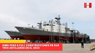 Sima Perú a full construcciones en sus tres astilleros en el 2024 #peru