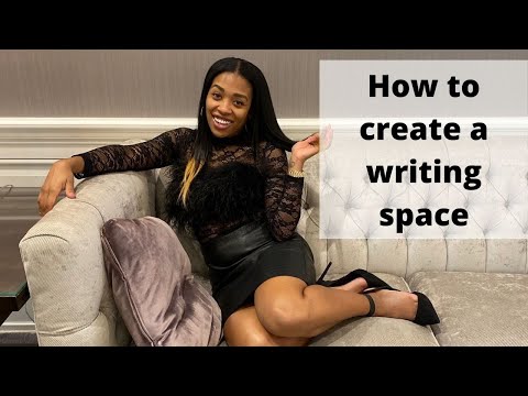 How to create a writing space