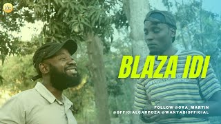 BLAZA IDI | Oka Martin & Carpoza