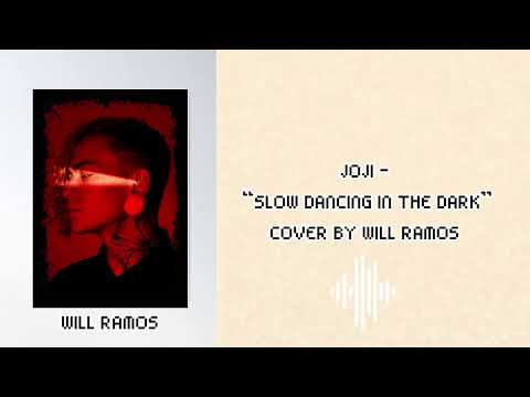 WILL RAMOS SLOW DANCING IN THE DARK COVER JOJI LYRIC