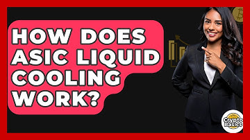 How Does ASIC Liquid Cooling Work? - CryptoBasics360.com