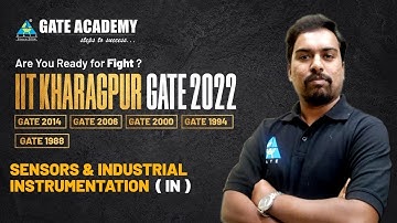Are You Ready to Fight? Sensors & Industrial Instrumentation (IN) IIT KGP GATE 2022 | D.Sathish Sir