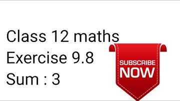 Class 12 maths ex 9.8 sum 3