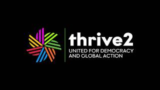 Thrive2: United for Democracy and Global Action Informational Webinar