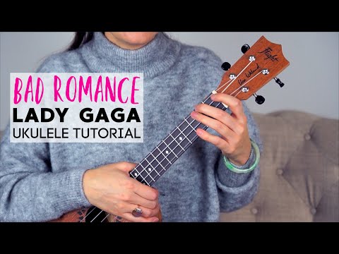 Bad Romance Lady Gaga Ukulele Tutorial #Ukebetternot Challenge - Youtube