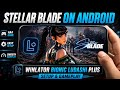 STELLAR BLADE ON ANDROID 😱 WINLATOR BIONIC LUDASHI PLUS TEST! SETUP & GAMEPLAY | SNAPDRAGON 8 GEN 3