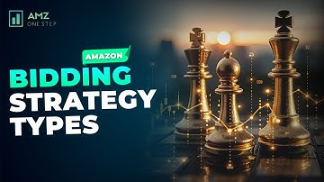 Amazon PPC Campaigns: Essential Bidding Strategy Types