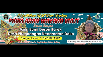 Livestreaming Wayang Kulit Ki Dalang Bambang Tri Bawono S.Sn Lakon "Ismoyo Laku"