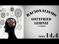 TEMA 14.4 EL RACIONALISMO GOTTFRIED LEIBNIZ I