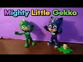 PJ Masks Mighty Little Gekko! - PJ Masks Toys Videos in English