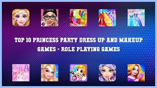 Top 10 Princess Party Dress Up And Makeup Games Android Games screenshot 3