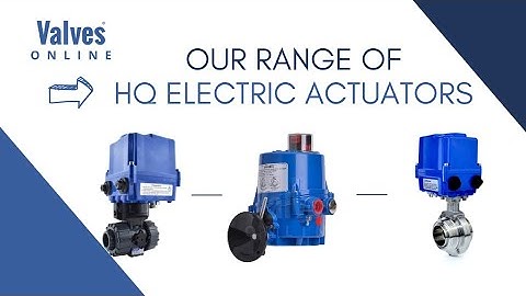 Meet The HQ Family Of Electric Actuators