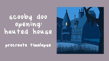 scooby doo opening - haunted house | procreate timelapse | brittney renee wilson
