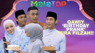 Alamak! Mierul & Hun Haqeem Dicabar?! Mira Filzah Kena 'Birthday Prank'!! | MeleTOP | Nabil & Hawa