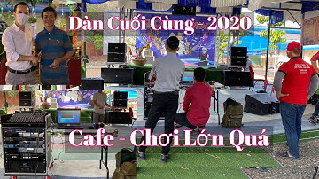 Dàn Cuối Cùng 2020 “ Lắp Âm Thanh Cafe “ 130 Triệu - Aray Nghe Rất Phê. LH 0933991244