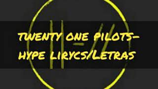 Twenty One Pilots - The Hype sub español Lyric