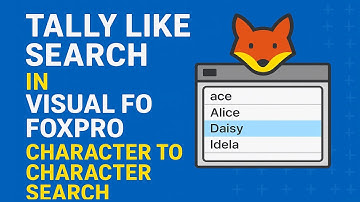 Tally Style Incremental Search in Visual FoxPro | Character by Character