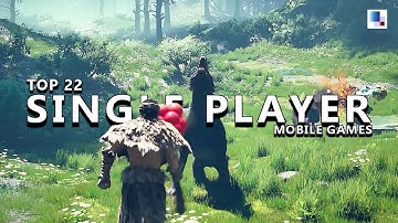 Top 22 Best "SINGLE PLAYER" Offline Android & iOS Games of AUGUST 2025