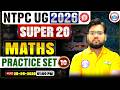 RRB NTPC Maths Classes | NTPC UG Super 20 Math Practice Set 10 | NTPC Maths By Aakash Sir