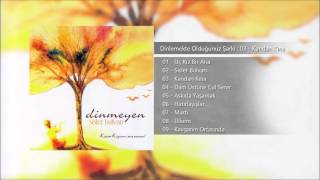 Dinmeyen - Kandan Kına