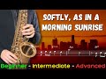 How to play softly as in a morning sunrise on sax  beginner intermediate and advanced versions