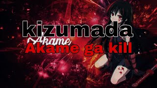 Kizumada - Akame ga kill (текст)