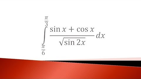 integrate sinx plus cos x upon under root sin2x from pi upon six to pi upon three wrt x