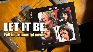 Let It Be - The Beatles (Full Instrumental Cover)