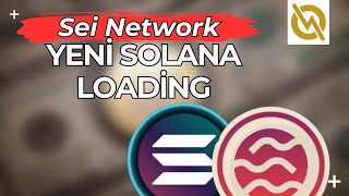 Yeni̇ Solana Yi Erken Keşfet Sei Network Patlayacak