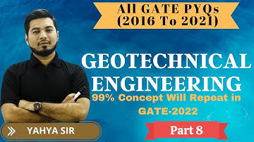 GEOTECHNICAL ENGINEERING | GATE PREVEIOUS YEAR QUESTIONS |Part-8|#GATE2022 #GATECIVIL2022#GATETOPPER