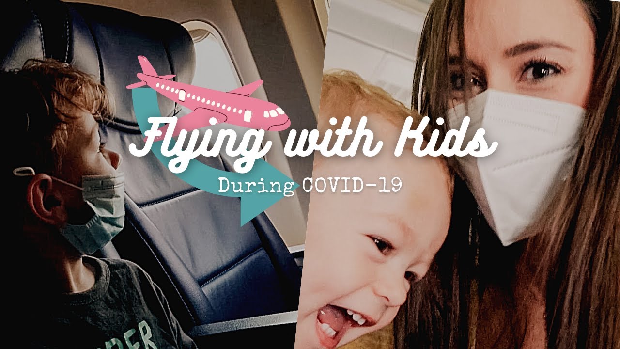 FLYING WITH KIDS DURING COVID-19 // DITL Traveling with a Baby and a Toddler