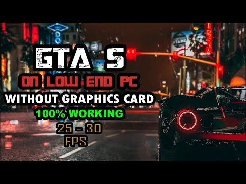 GTA 5 Gameplay Test On Low End PC . Without Graphics Card !!!!!