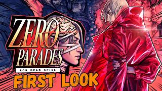ZERO PARADES: For Dead Spies - Opening Mission & Full Preview | 1080p 60FPS