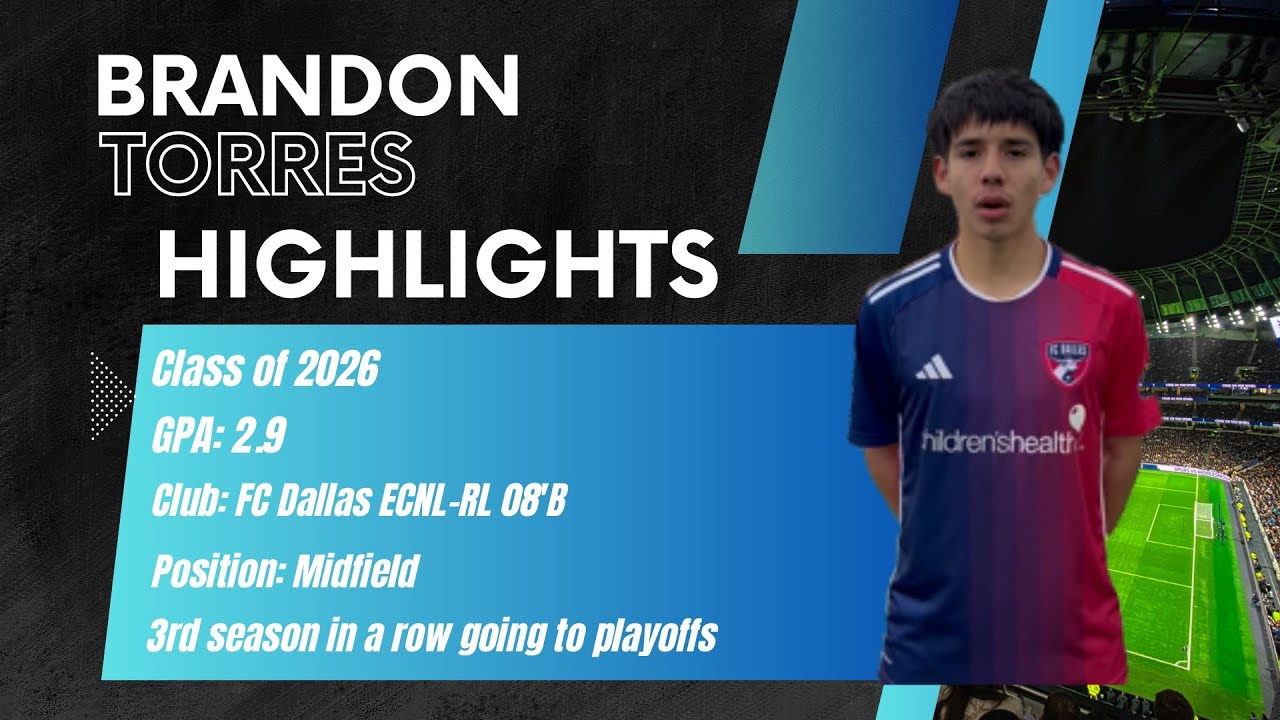 Highlight Video for Brandon Torres (Midfield, 2.9 GPA, Class of 2026 ...