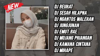 DJ BEURAT x DJ SESAH HILAPNA - FULL ALBUM REMIX BOOTLEG RAKA PUTRA TERBARU FULL BASS 2025