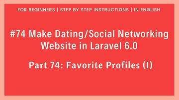 #74 Make Dating/Social Networking in Laravel 6.0 | Favorite Profiles (I)