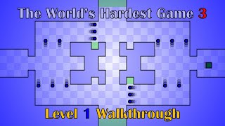 The World&#39;s Hardest Game 3 Level 1 Walkthrough