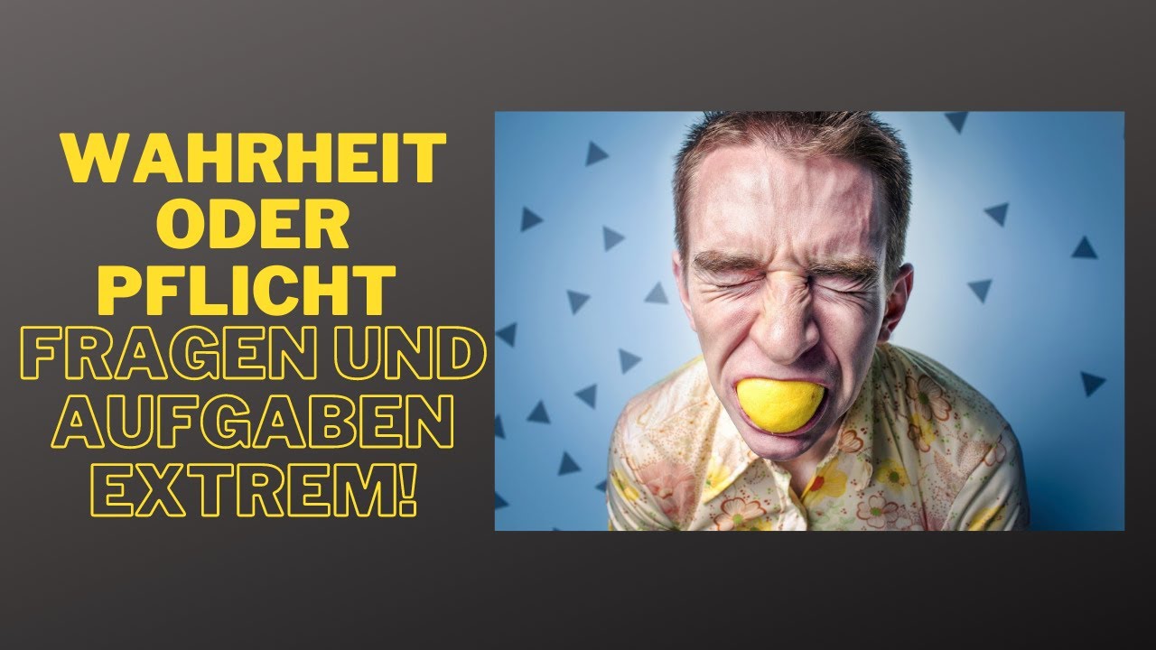 Oder pflicht bei wahrheit aufgaben Wahrheit Oder