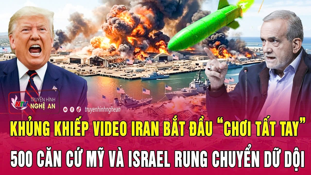 Khủng khiếp video Iran bắt đầu “chơi tất tay”, 500 căn cứ Mỹ và Israel rung chuyển dữ dội