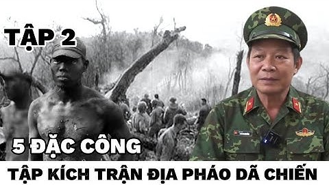 ( 2) 5 Đặc công trận địa pháo dã chiến Trung Quốc.