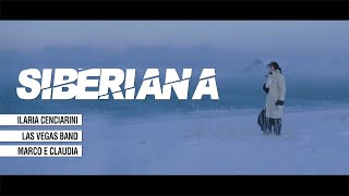 Video thumbnail of "Ilaria Cenciarini - Las Vegas Band - Marco e Claudia - SIBERIANA"