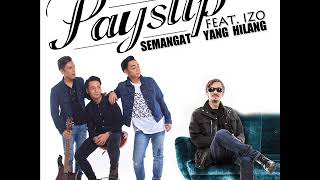 Payslip - Semangat Yang Hilang (feat.  Izo) [ Audio Video]