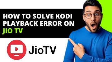 *UPDATED* How To Solve Kodi Playback Error On Jio TV
