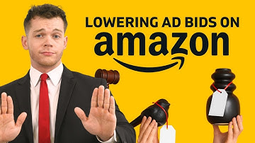 How to Lower Your Amazon Ad Bids Without Losing Sales