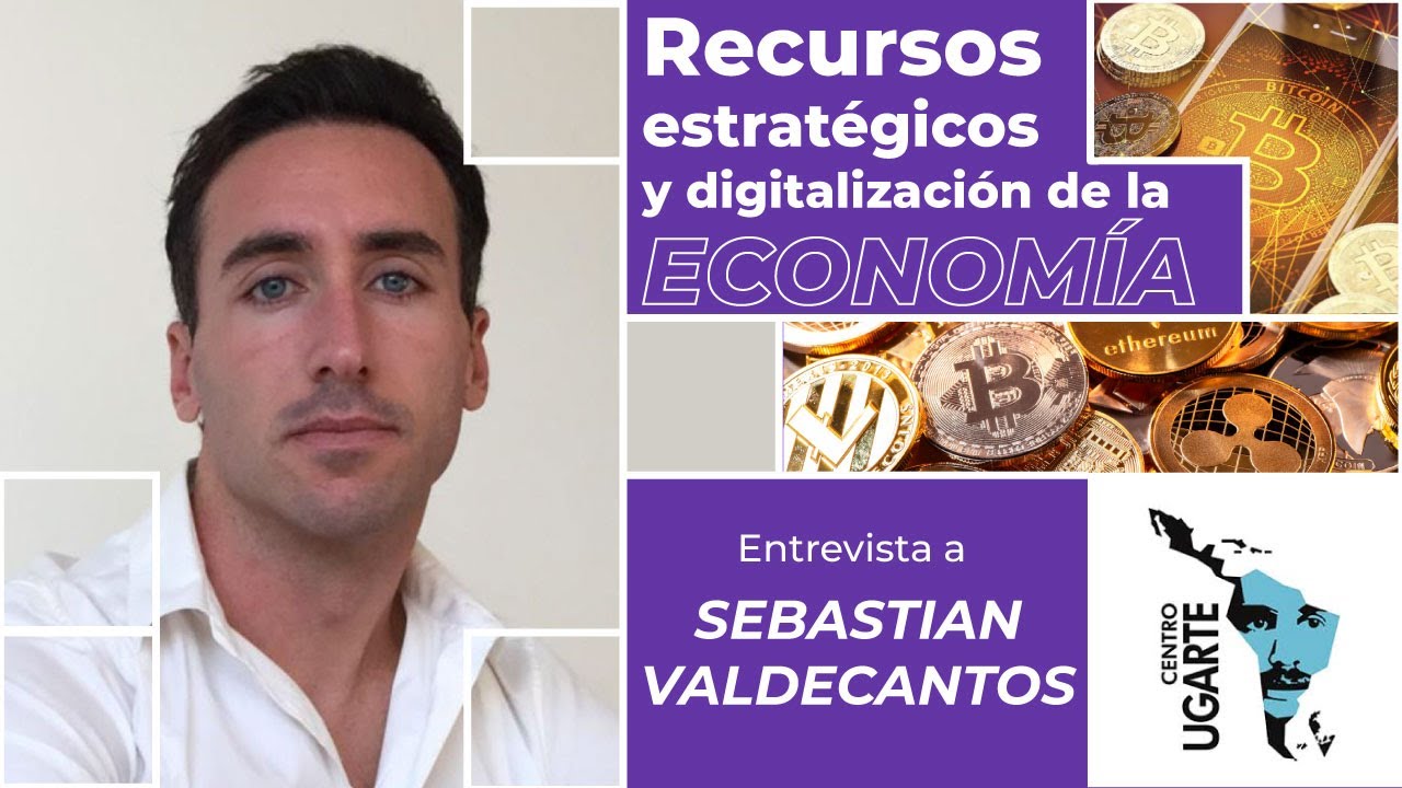 RECURSOS ESTRATÉGICOS Y DIGITALIZACIÓN DE LA ECONOMÍA. Conversación con Sebastián Valdecantos.