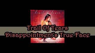 Trail Of Tears - Disappointment&#39;s True Face (Sub Inglés-Español)