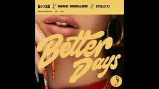 NEIKED, Mae Muller, Polo G - Better days