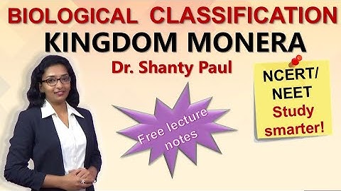 Kingdom Monera | Biological classification lecture 2